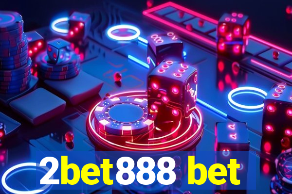 2bet888 bet